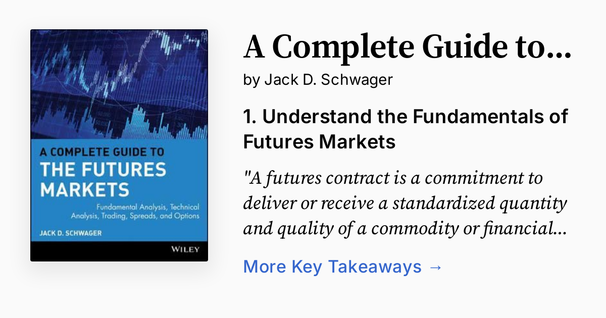 A Complete Guide to the Futures Markets | Summary, Quotes, Audio