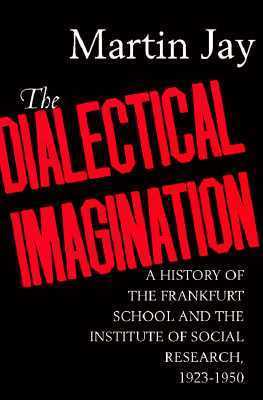 The Dialectical Imagination Summary