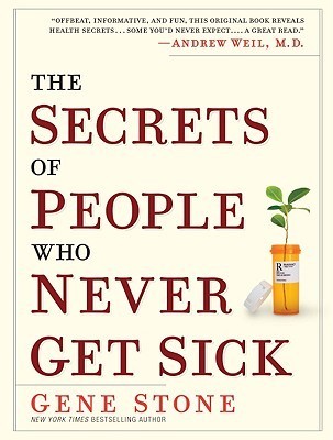 The Secrets of People Who Never Get Sick Summary