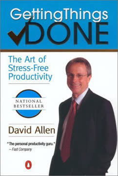 Getting Things Done by David    Allen