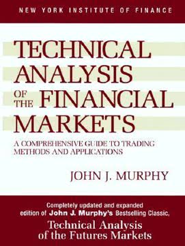 Technical Analysis of the Financial Markets Summary