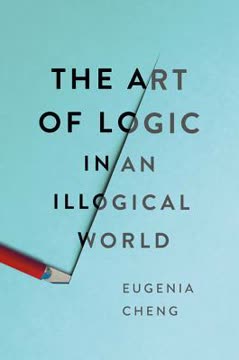 The Art of Logic in an Illogical World Summary