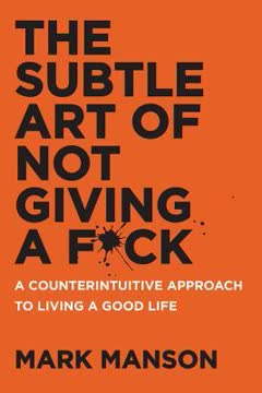 The Subtle Art of Not Giving a F*ck Summary