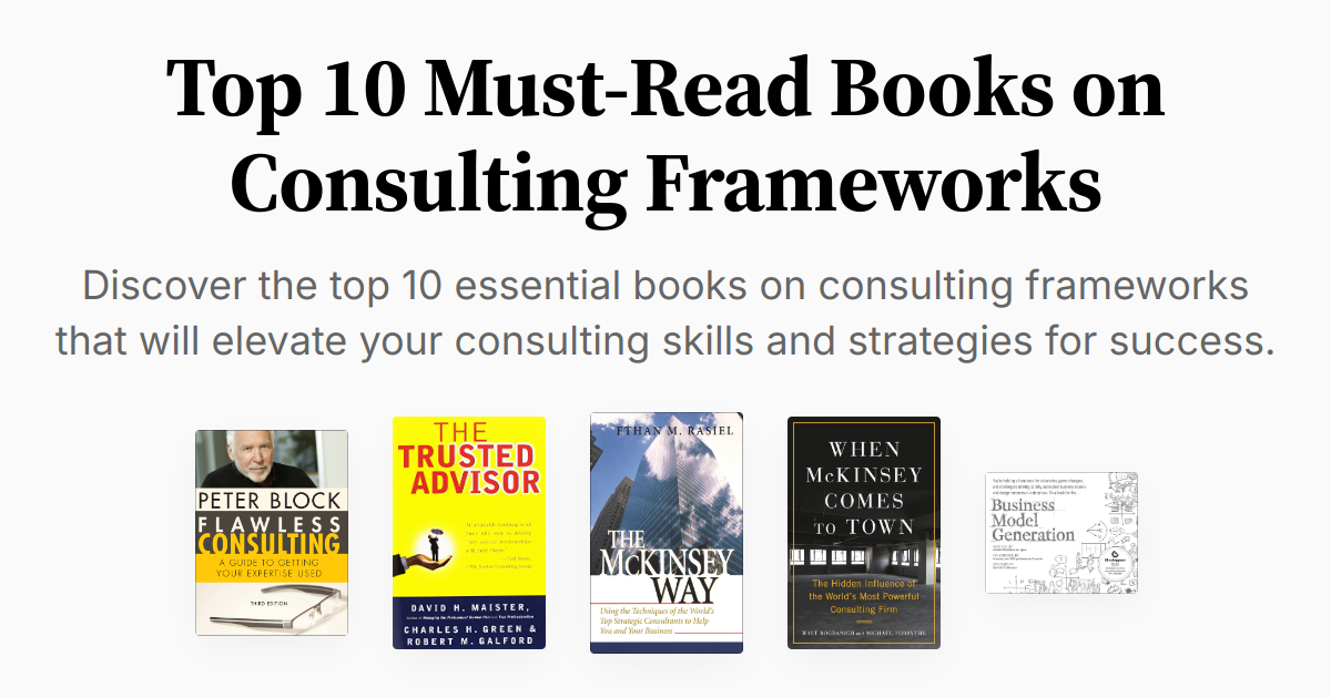 Top 10 MustRead Books on Consulting Frameworks Summary & Audio